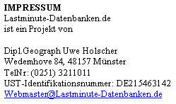 An dieser Stelle soll das Impressum erscheinen. Falls nicht, mailen Sie bitte das Fehlen direkt an den Webmaster dieser Seite. Vielen Dank!